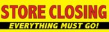 3ftX10ft STORE CLOSING EVERYTHING MUST GO Banner Sign